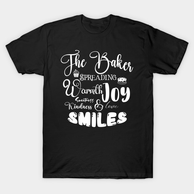 The Baker Spreading Smiles and Kindness Light Font T-Shirt by Wizardbird